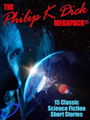 cover image of The Philip K. Dick MEGAPACK&#174;